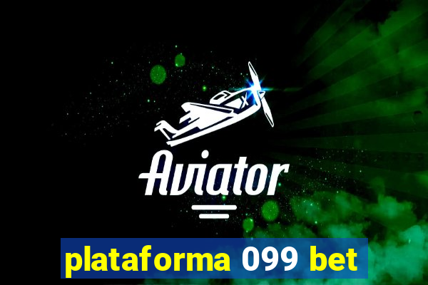 plataforma 099 bet
