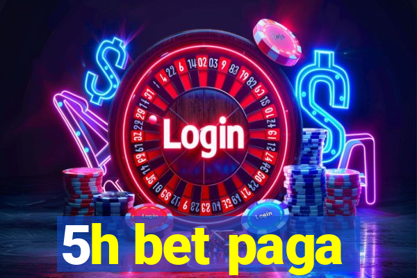 5h bet paga