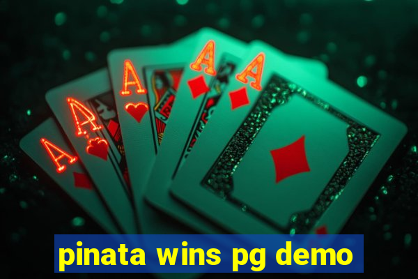 pinata wins pg demo