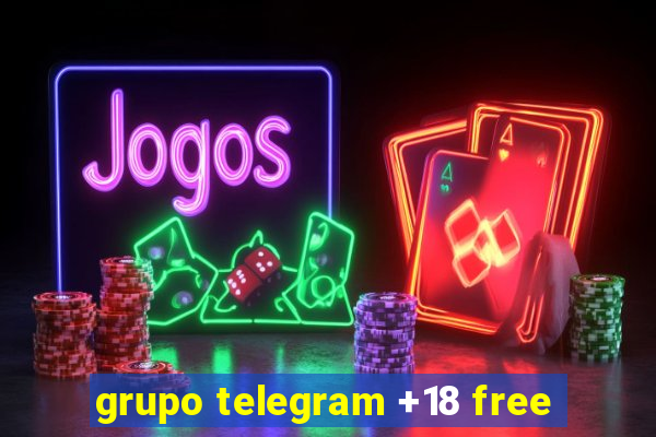 grupo telegram +18 free