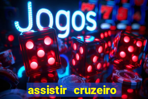 assistir cruzeiro ao vivo futemax