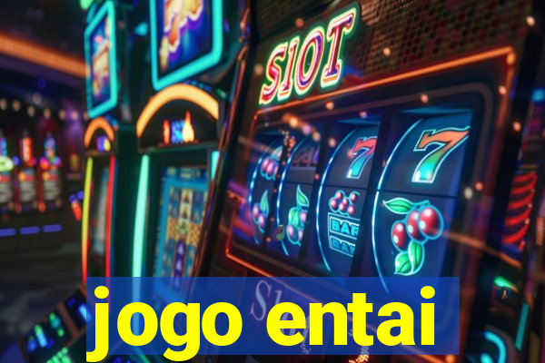 jogo entai