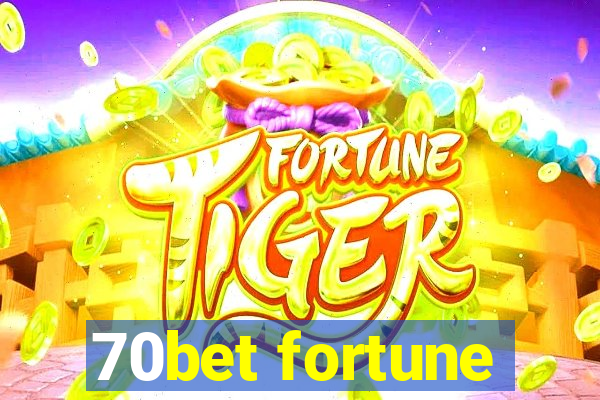 70bet fortune