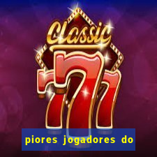 piores jogadores do cruzeiro de todos os tempos