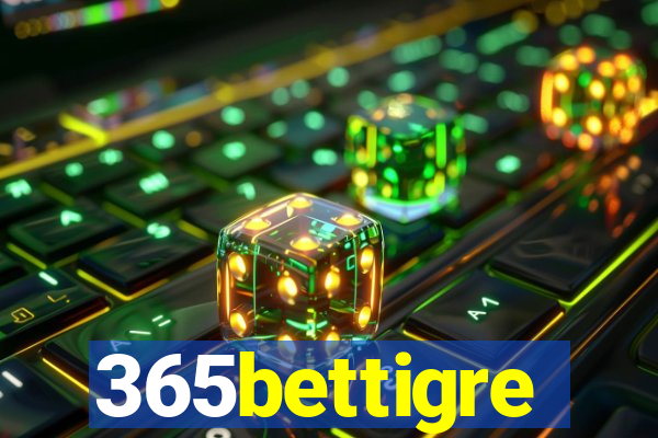 365bettigre