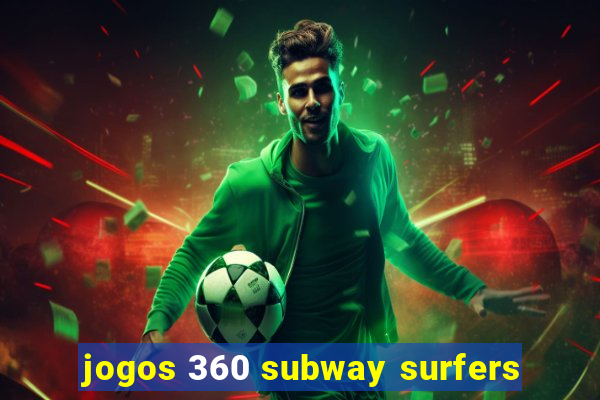 jogos 360 subway surfers
