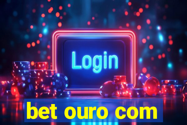 bet ouro com