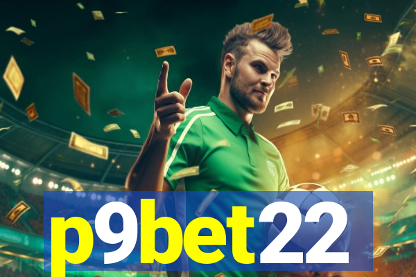 p9bet22