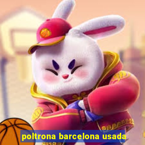 poltrona barcelona usada