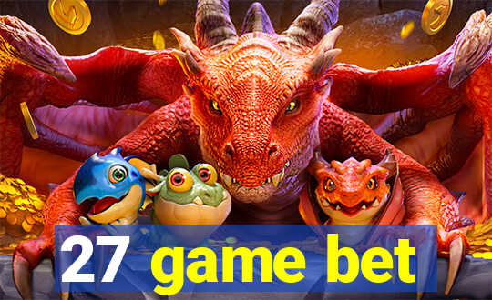 27 game bet