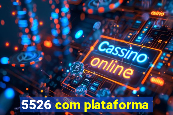 5526 com plataforma