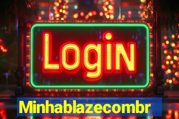 Minhablazecombr