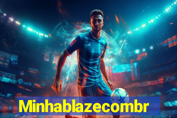 Minhablazecombr