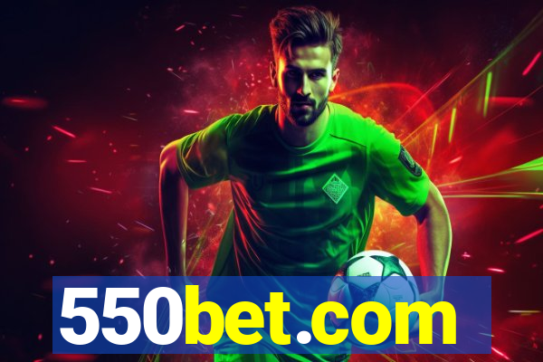 550bet.com