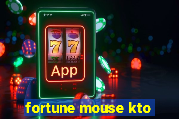 fortune mouse kto