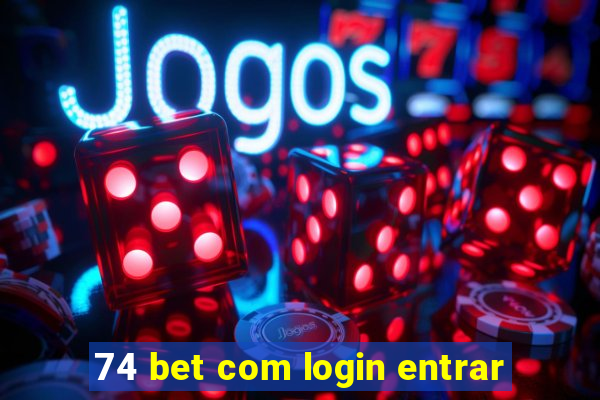 74 bet com login entrar