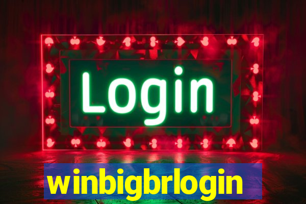 winbigbrlogin