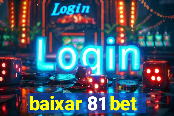 baixar 81 bet