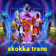 skokka trans