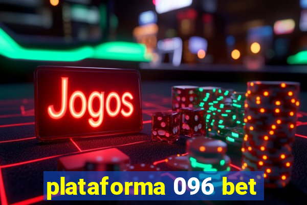plataforma 096 bet