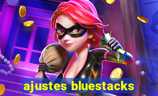 ajustes bluestacks