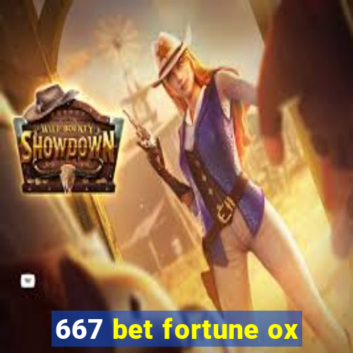 667 bet fortune ox