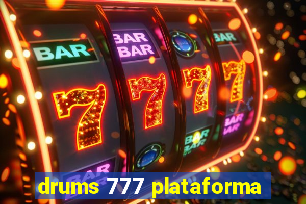 drums 777 plataforma