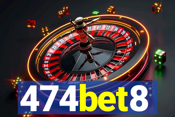 474bet8