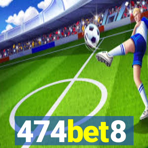 474bet8