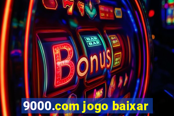 9000.com jogo baixar