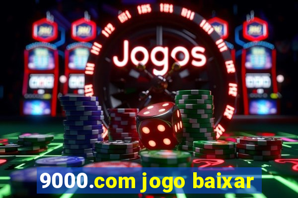 9000.com jogo baixar