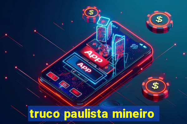 truco paulista mineiro