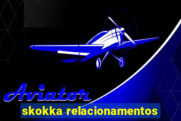 skokka relacionamentos