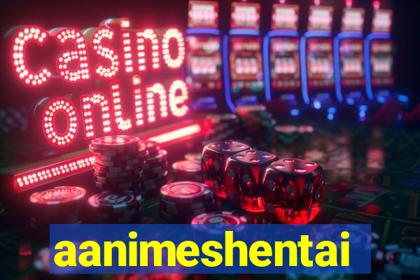 aanimeshentai