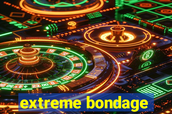 extreme bondage