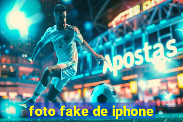 foto fake de iphone