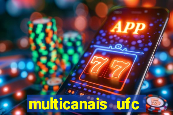 multicanais ufc fight pass