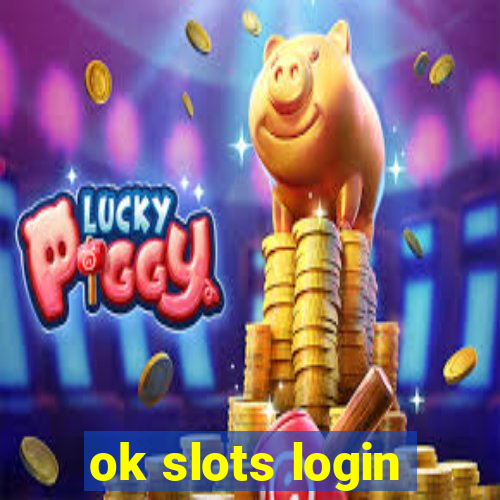 ok slots login