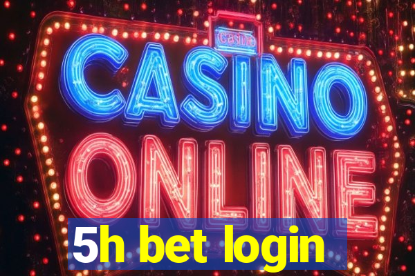 5h bet login