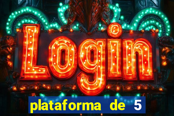 plataforma de 5 reais jogo do tigre
