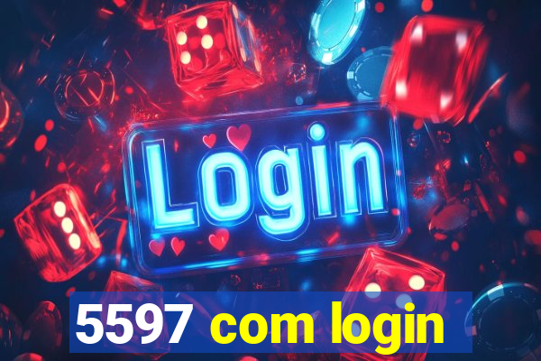 5597 com login