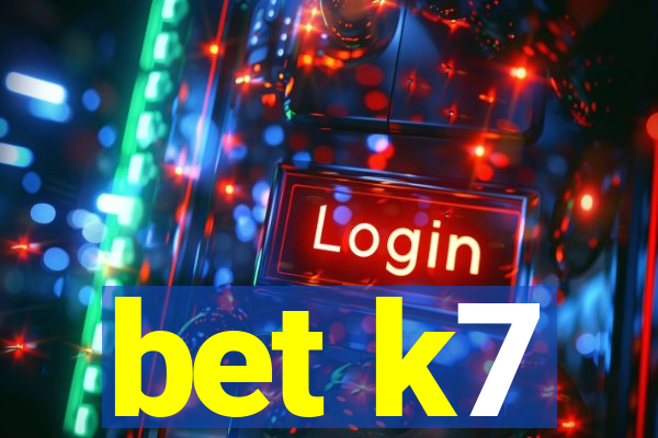 bet k7