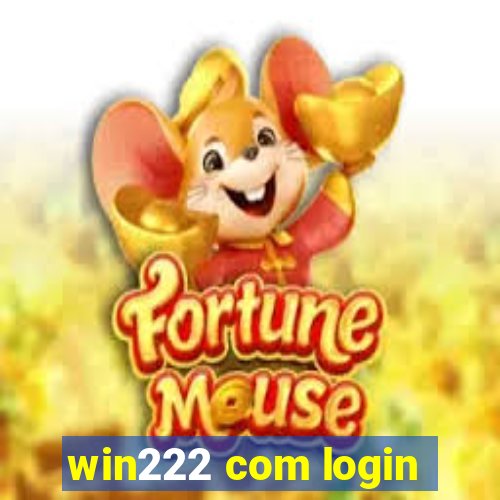 win222 com login