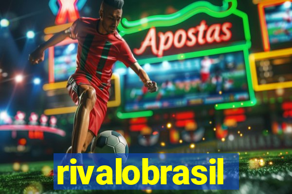 rivalobrasil