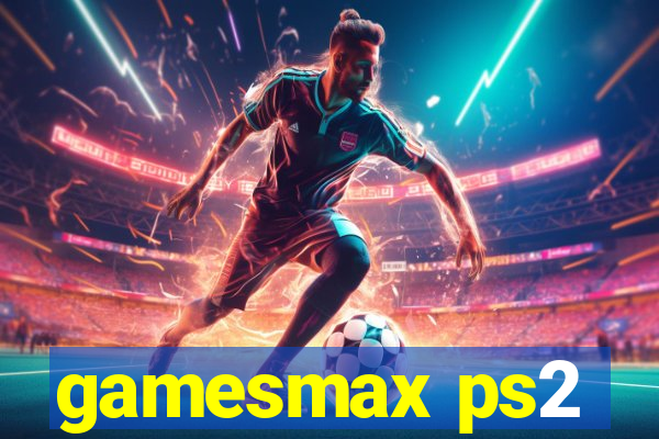 gamesmax ps2