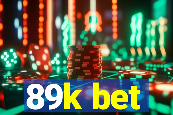 89k bet