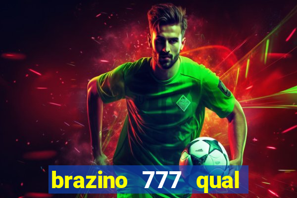 brazino 777 qual melhor jogo