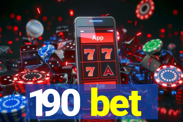 190 bet