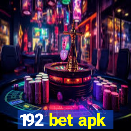 192 bet apk