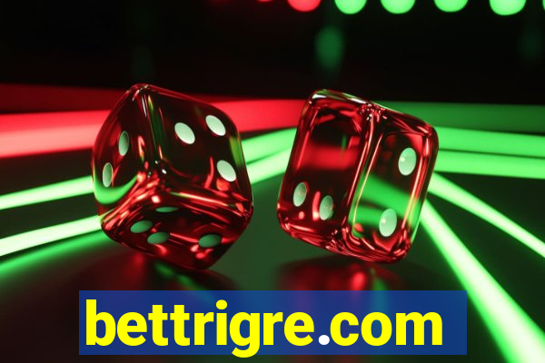 bettrigre.com